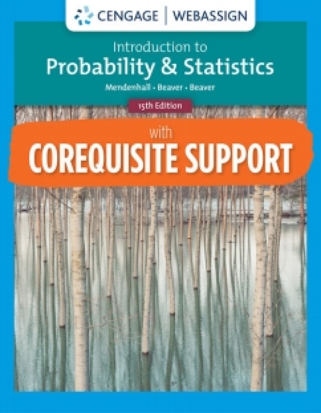 WebAssign with Corequisite Support for Mendenhall/Beaver/Beaver's Introduction to Probability and Statistics, 15th Edition [Instant Access], Single-Term 15th Edition â€“ PDF/EPUB Version Downloadable